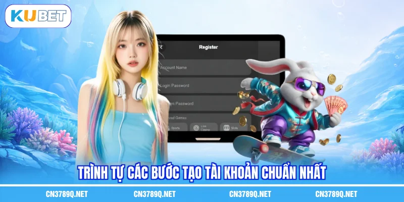Trình tự các bước tạo tài khoản chuẩn nhất Trình tự các bước tạo tài khoản chuẩn nhất